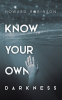Know_Your_Own_Darkness