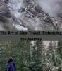 The_Art_of_Slow_Travel