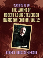 The_Works_of_Robert_Louis_Stevenson_-_Swanston_Edition__Volume_12