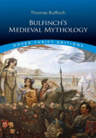 Bulfinch_s_Medieval_Mythology