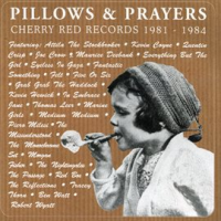 Pillows___Prayers__Cherry_Red_Records_1981-1984